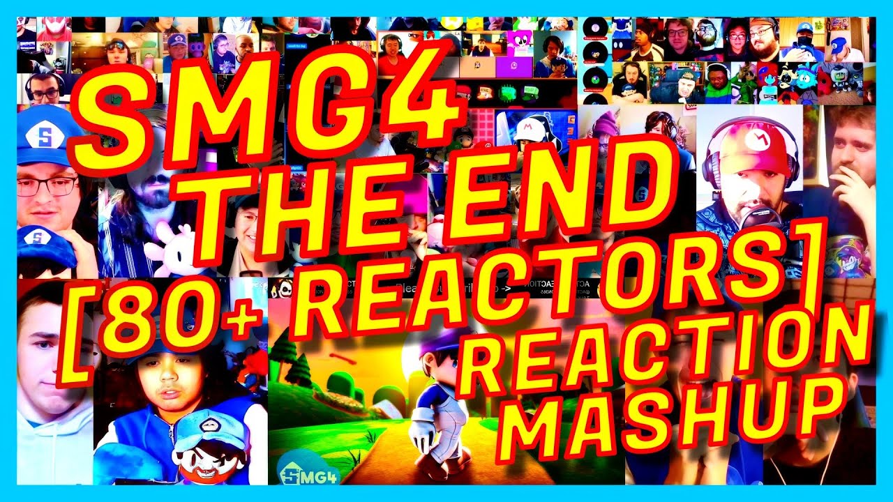 [80+ REACTORS] SMG4: THE END - REACTION MASHUP - VERY EMOTIONAL - GOODBYE SMG4 - [ACTION REACTION]