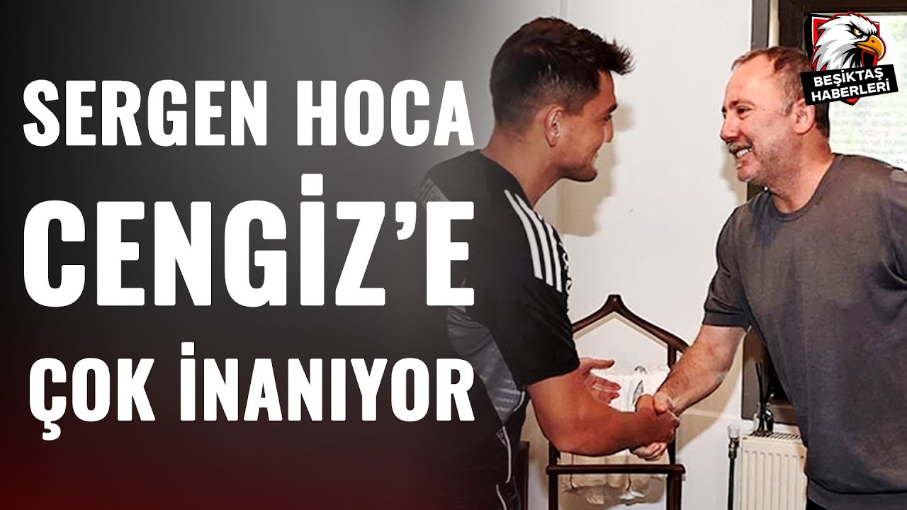 Sergen Yalçın Güveniyor: Cengiz Ünder Beşiktaş'ın Şampiyonluk Şansı mı? | Teknik Direktörlerin Son Durumu