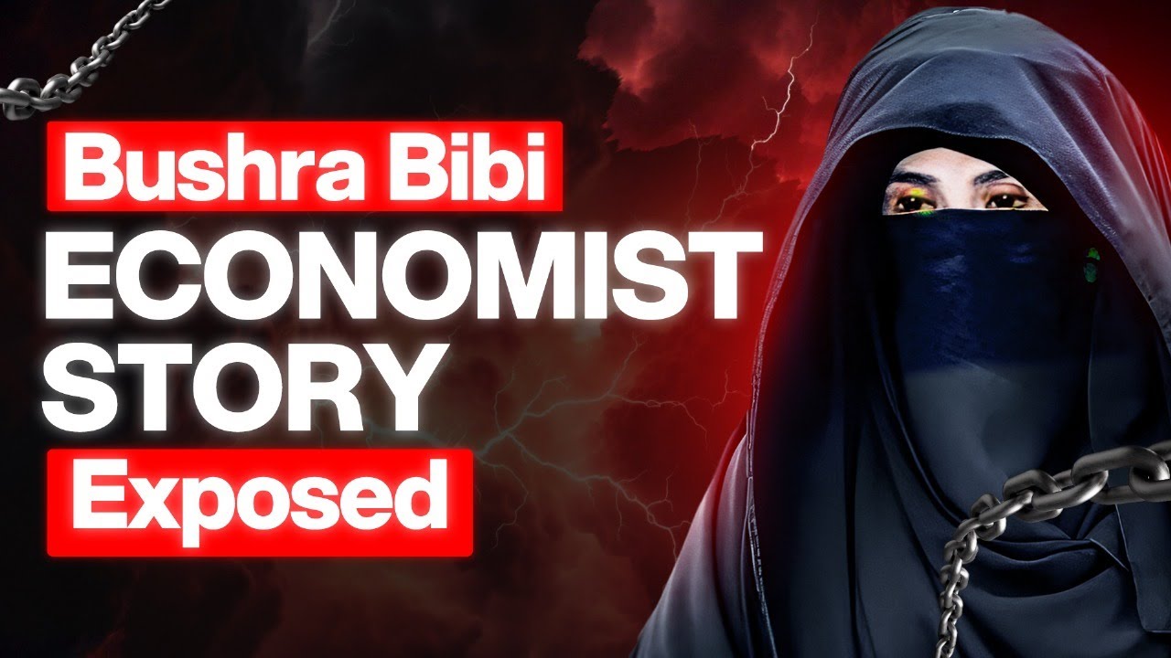 The Bushra Bibi Economist Story by Owen Benett-Jones