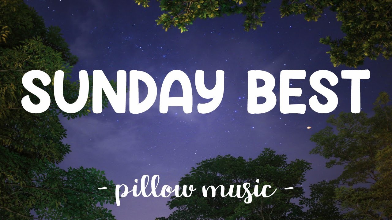 Sunday Best - Surfaces Lyrics ๐ถ