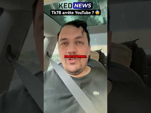 TK78 ARRÊTE YOUTUBE POUR KICK ? 😨 (Vous êtes déçu ?) #shorts #drama #tk78 #thekairi78 #kick #tiktok