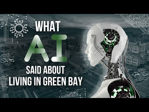 What AI said about living in Green Bay, Wisconsin: Insights from ChatGPT Artificial Intelligence