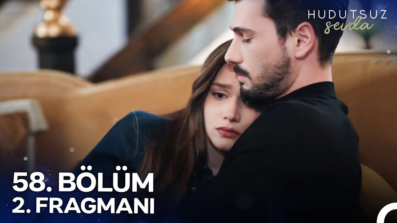 Hudutsuz Sevda 58. Bölüm 2. Fragmanı 🎬