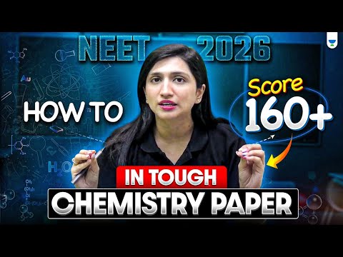 🔥Score 160+ in NEET 2026 Chemistry! Even in a Tough Paper| Akansha Karnwal #akanshakarnwal #neet2026