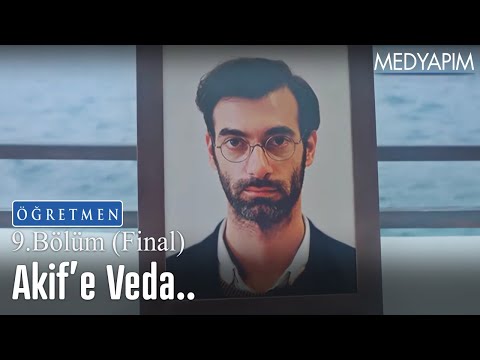 Akif'e veda... - Öğretmen 9. Bölüm (Final)