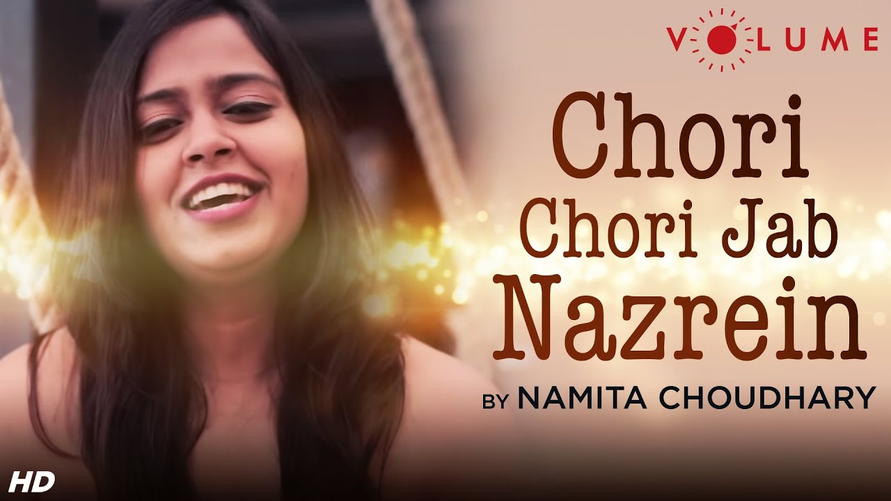 Soulful Unplugged Cover of 'Chori Chori Jab Nazrein Mili' by Namita Choudhary 🎶