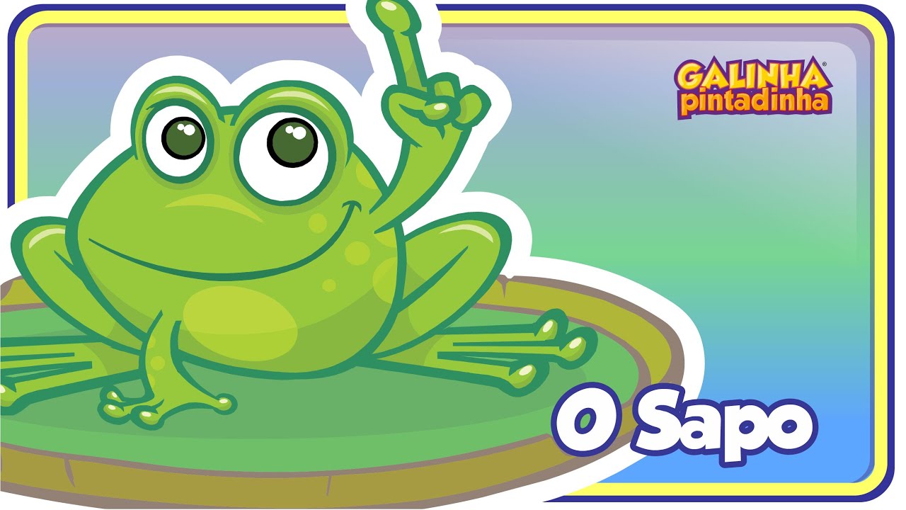 O Sapo Não Lava o Pé - Galinha Pintadinha 🐸
