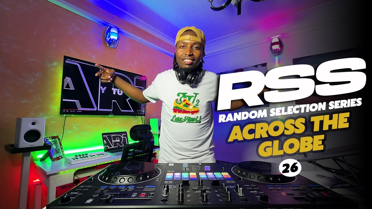 RSS 26 | ACROSS THE GLOBE (Afrobeat, Dancehall, Ragga, Amapiano, Ayra Starr, Morocco, WYFL, Vybz)