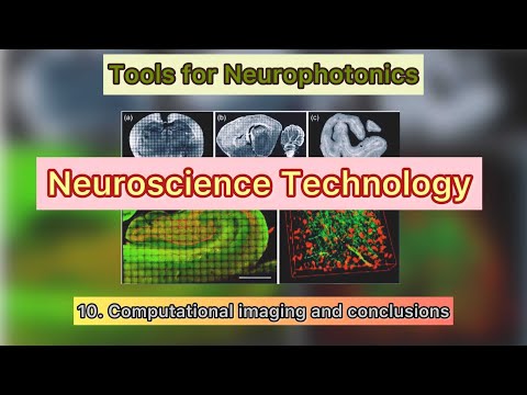 10. Tools for Neurophotonics: Computational imaging and conclusions
