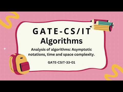 GATE CS/IT Quiz: Algorithms, Time & Space Complexity, Asymptotic Notations | GATE-CSIT-33-01