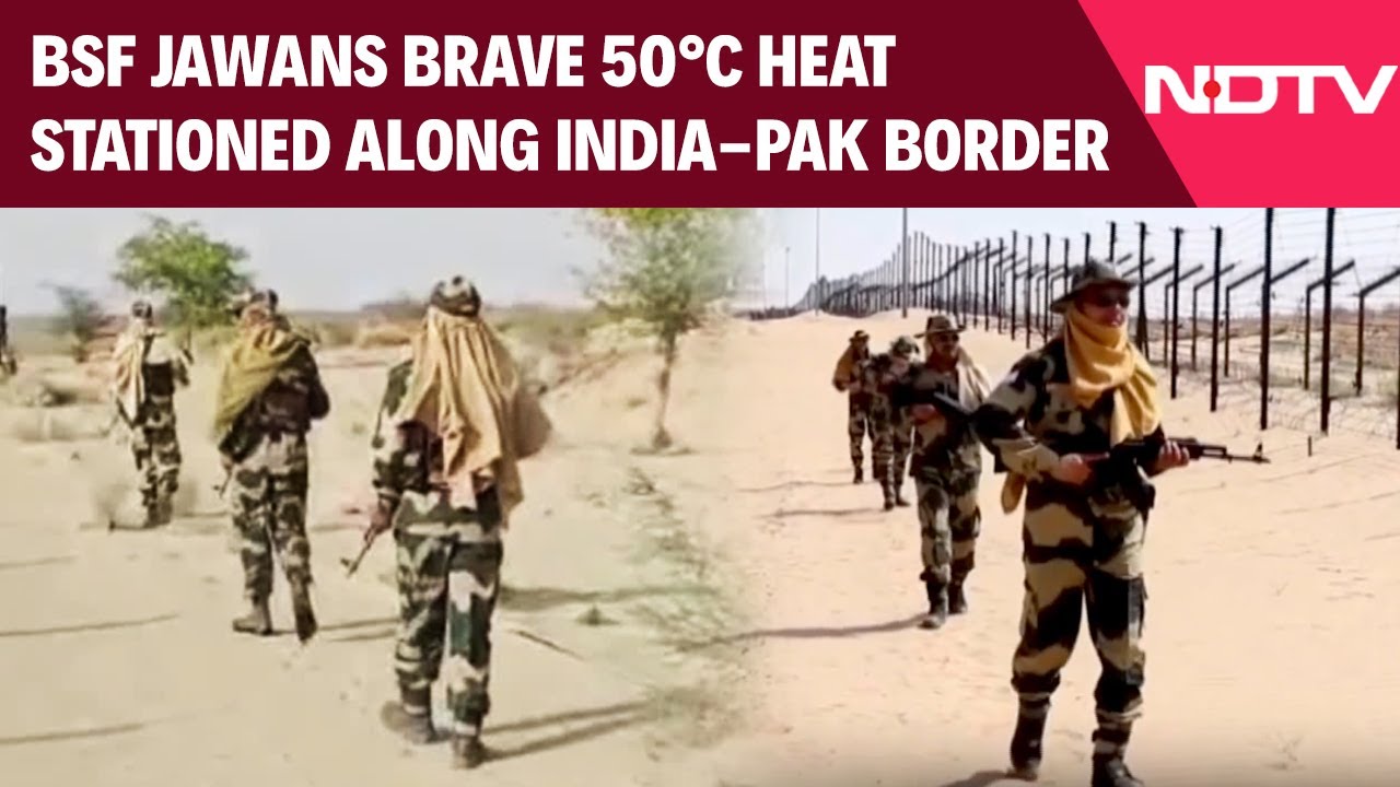 BSF Jawans Guard India-Pakistan Border in 50°C Heat 🌞