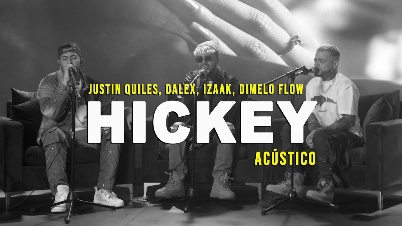 Hickey - Justin Quiles, Dalex ft. iZaak, Dimelo Flow, RichMusicLTD (Acústico)