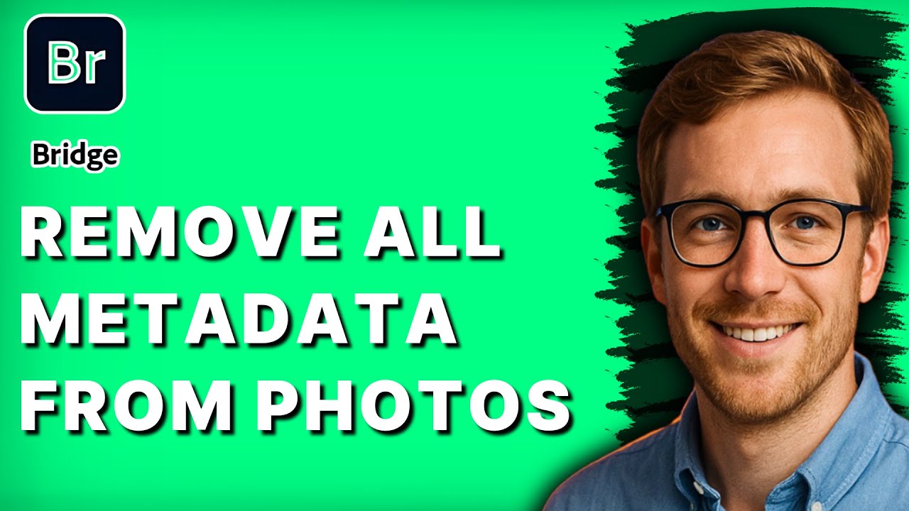 How to Remove all Metadata from Photos in Adobe Bridge [2026 Full Guide]