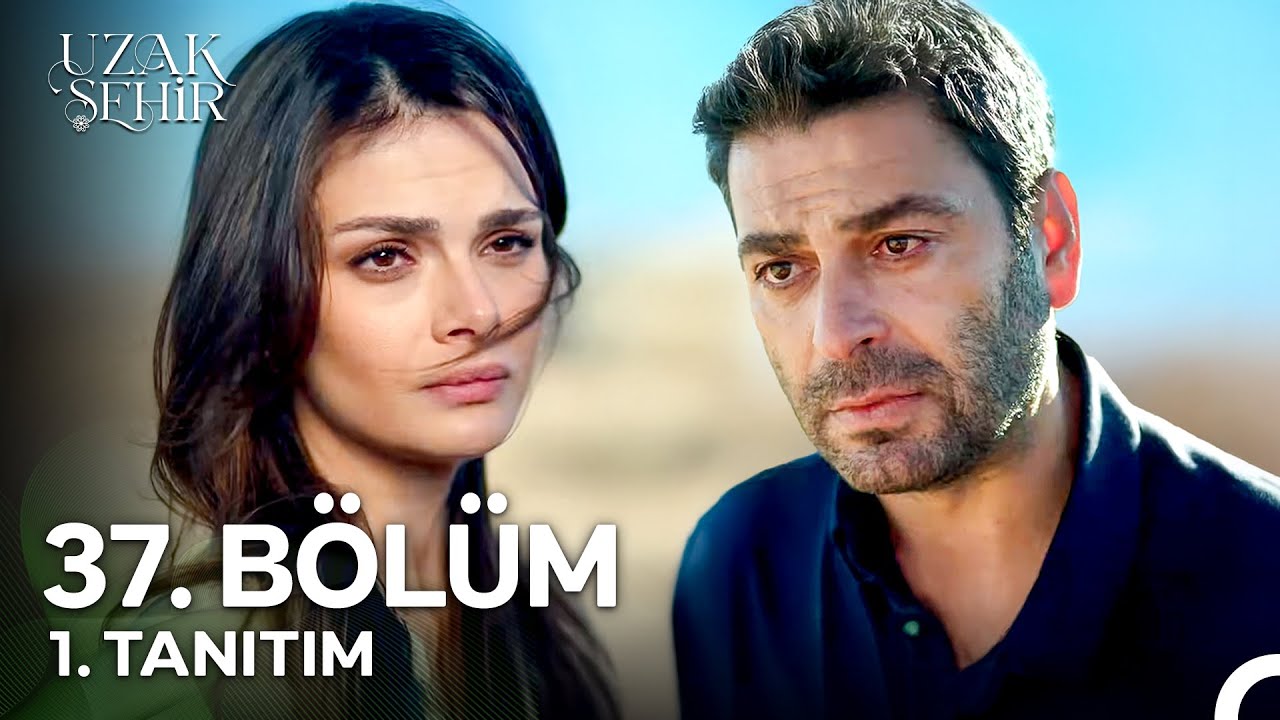 Uzak Şehir 37. Bölüm 1. Tanıtım: Kaybetmek İstemiyorum