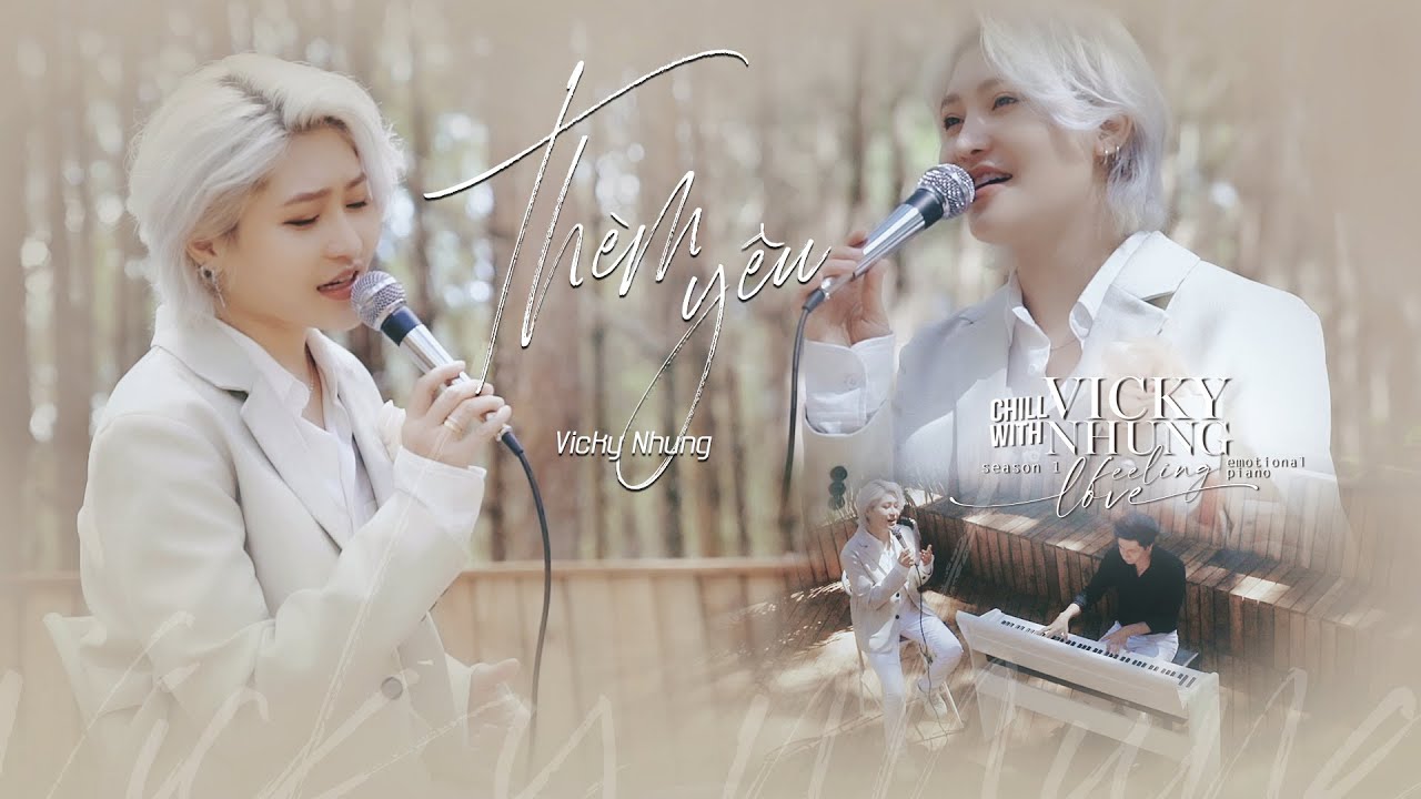 Thèm Yêu - Vicky Nhung (Chill with Vicky Nhung S1) 🎶