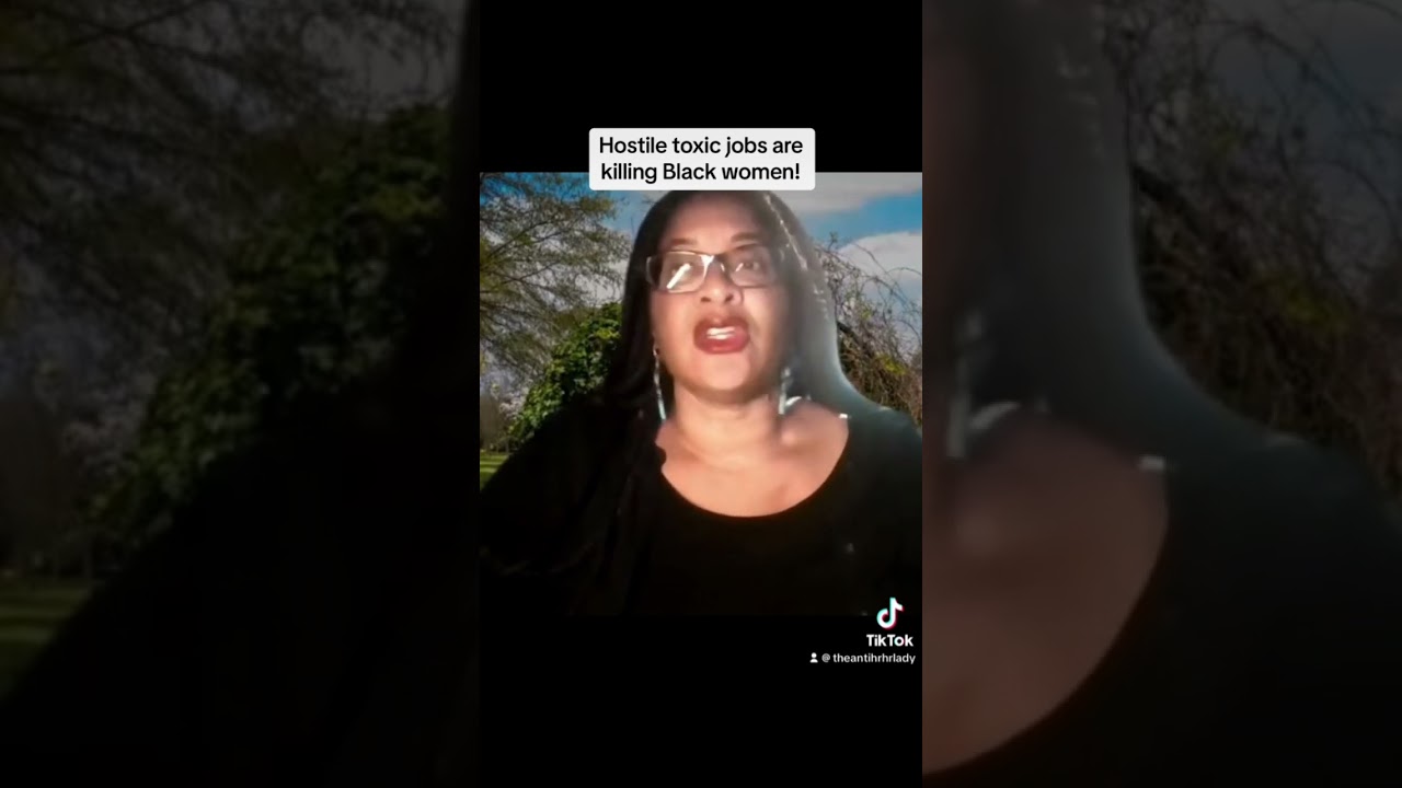 Hostile toxic jobs are killing Black women!