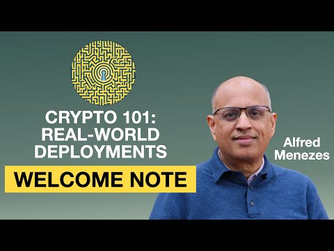 Lecture 0. Welcome Note (Applied Cryptography 101: Real-World Deployments)