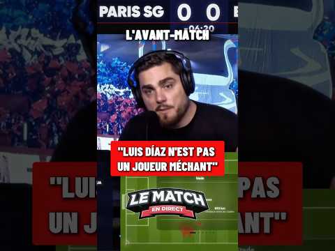 🟥 "Luis Diaz n'est pas un joueur méchant" #LuisDiaz #Hakimi #PSG #LigueDesChampions #Football