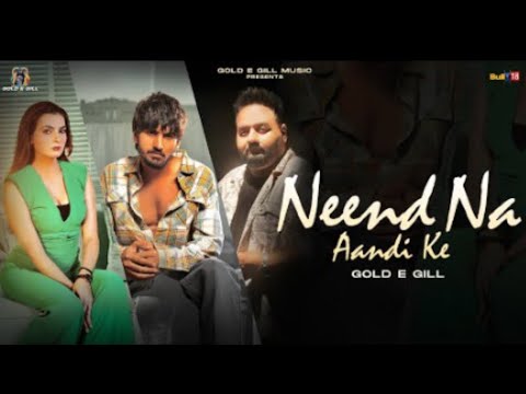 Neend na Andi ke 💔💔|Gold E Gill new sad song haryanvi official song new song |please subscribe