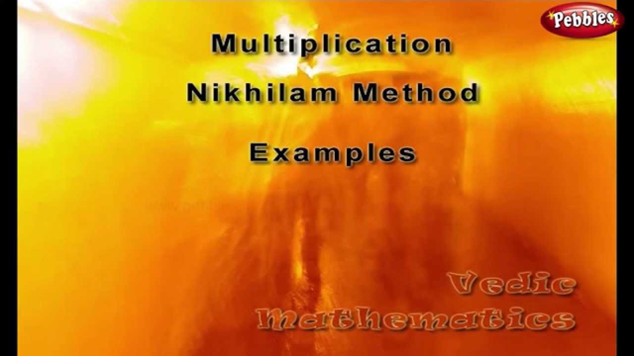 Nikhilam Method for Multiplication: Vedic Maths Examples for Kids