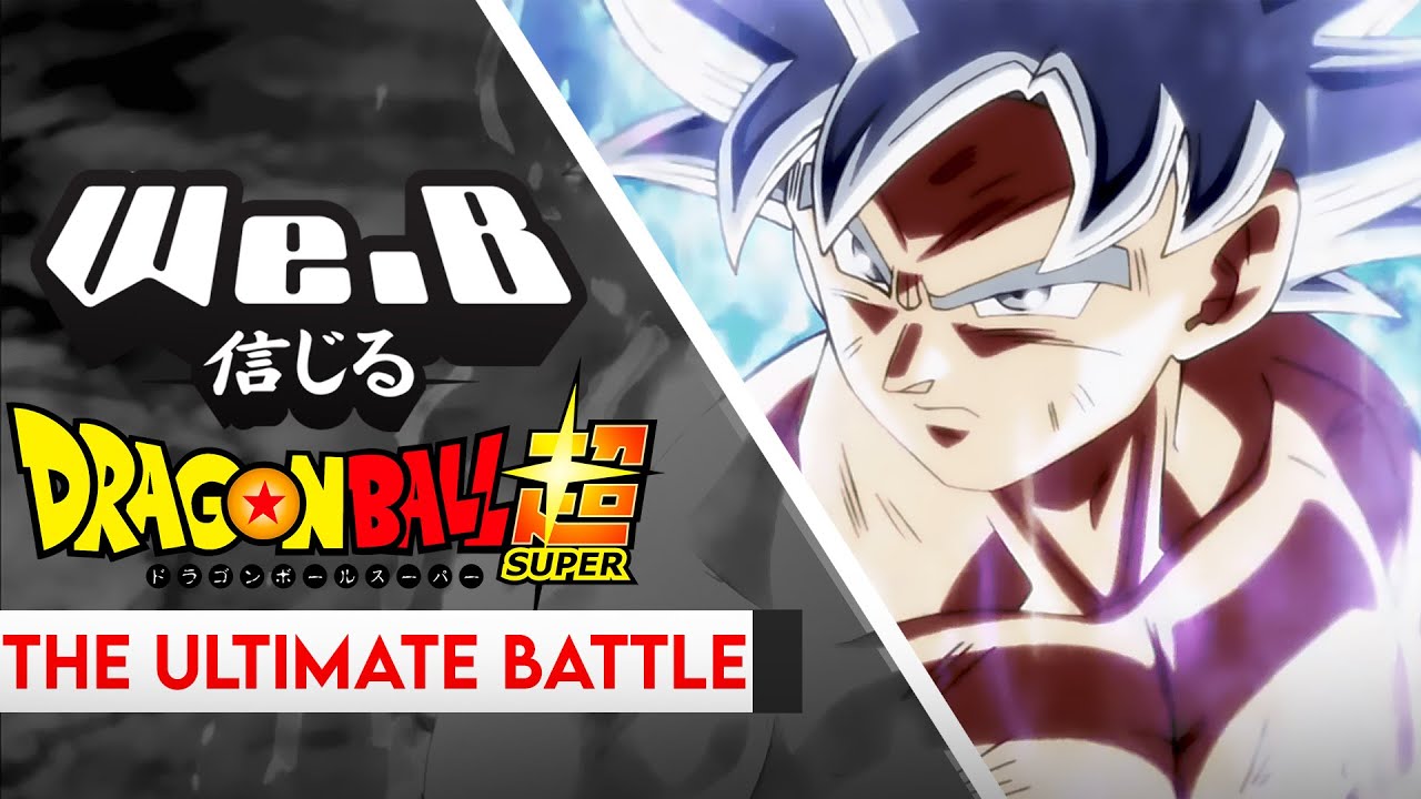 Dragon Ball Super - Ultimate Battle Cover by We.B 🎶