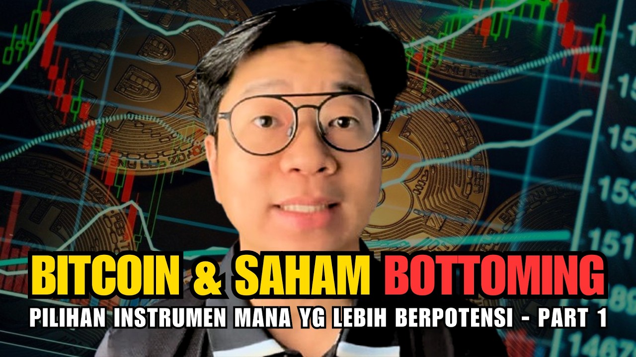 Instrumen Investasi yg Berpotensi Recover Lebih Cepat - Bottoming BITCOIN vs. SAHAM (IHSG) - Part 1