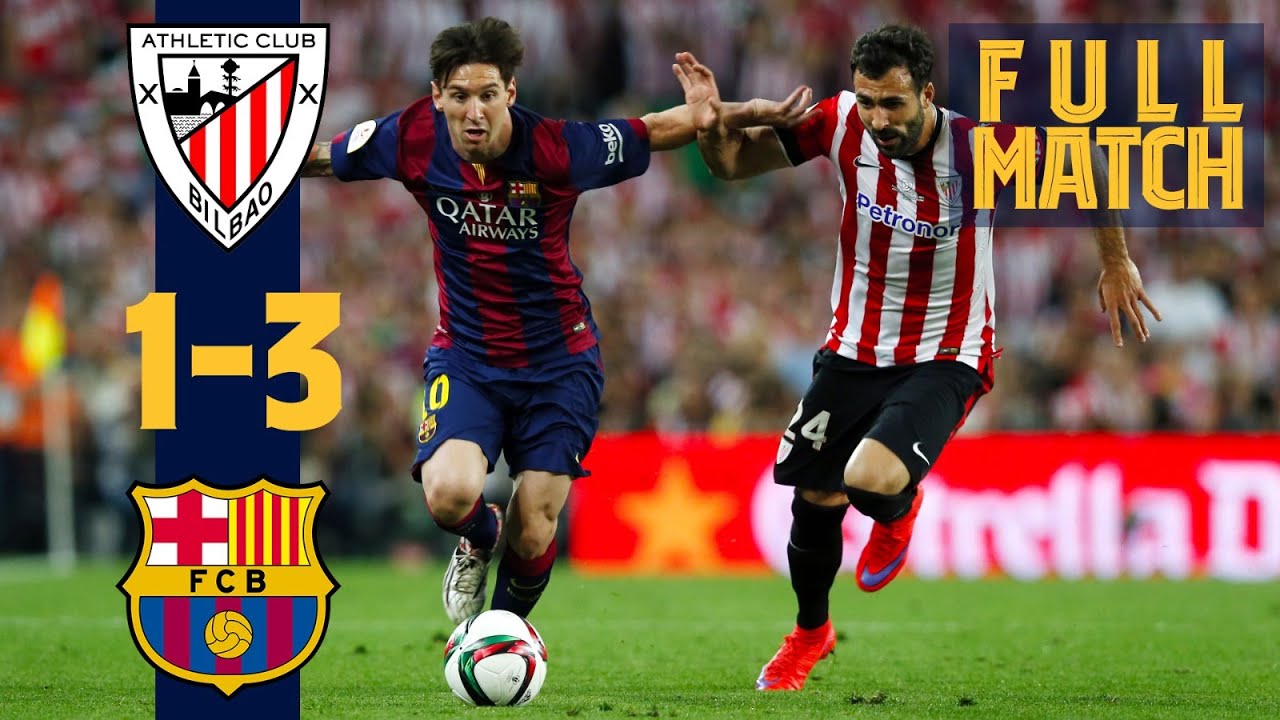 FULL MATCH: BARÇA 1-3 ATHLETIC (COPA DEL REY FINAL 2015) with that brilliant Messi goal!