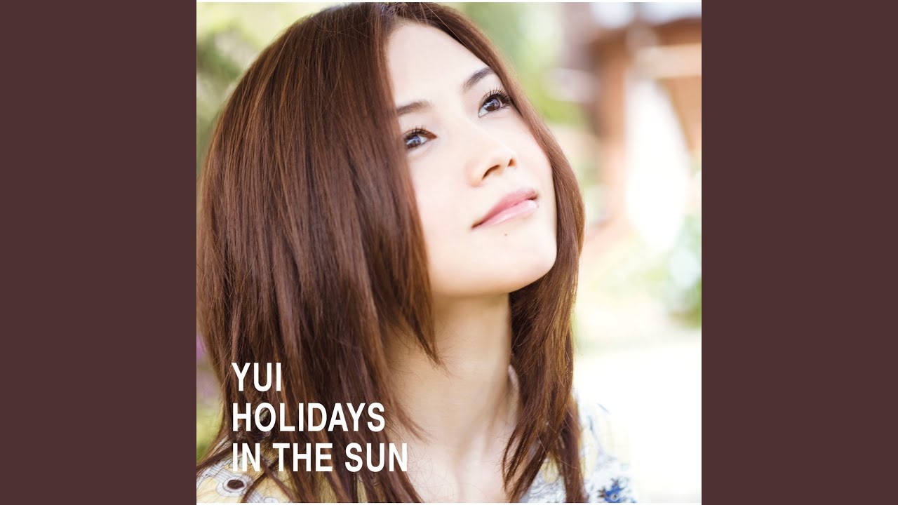 YUI - Again (Holidays in the Sun) 🎶