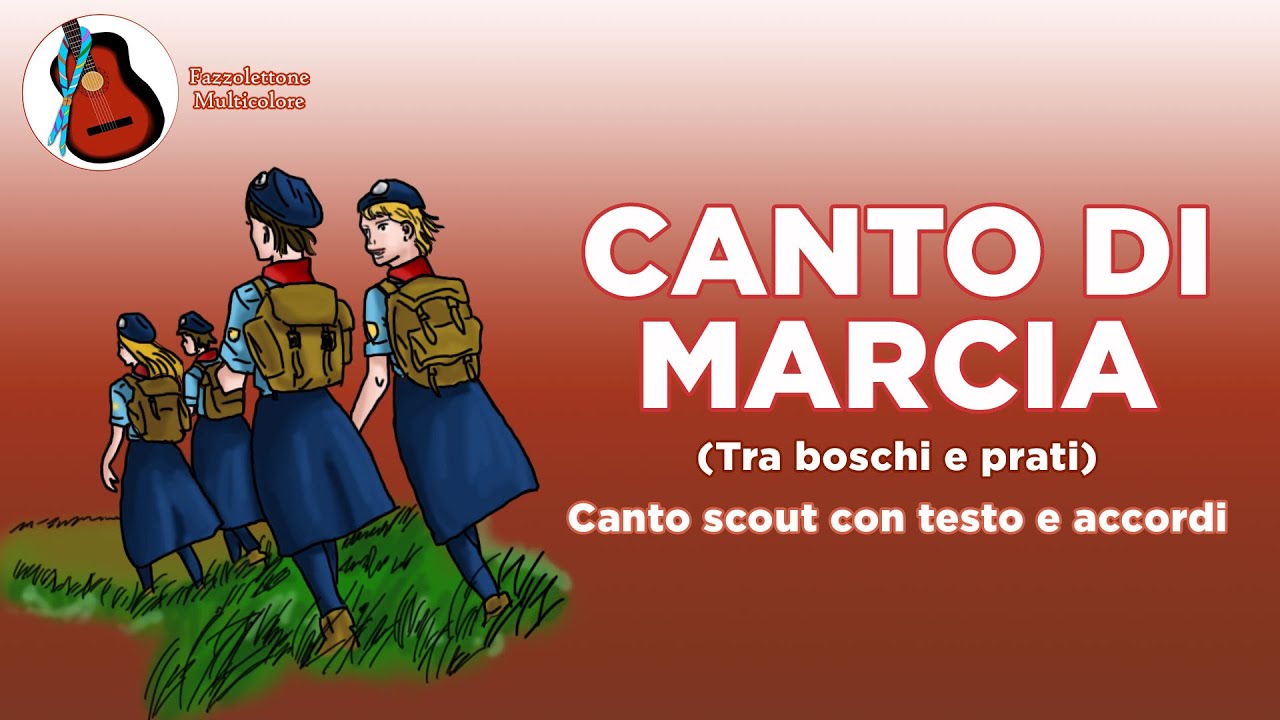 Canto di Marcia Scout con Testo e Accordi 🎶