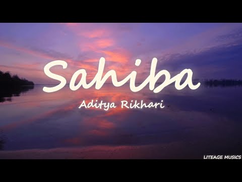 Sahiba-Aditya Rikhari (LYRICS) | Lyrical Video | #trending