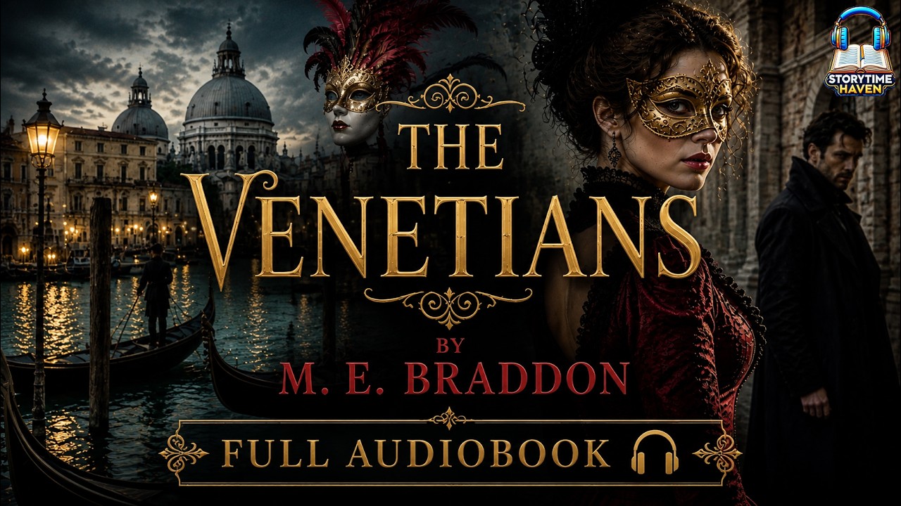 The Venetians by M. E. Braddon: Passion & Intrigue in Venice