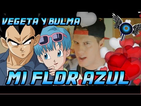 Vegeta & Bulma Rap - Mi Flor Azul 🎤
