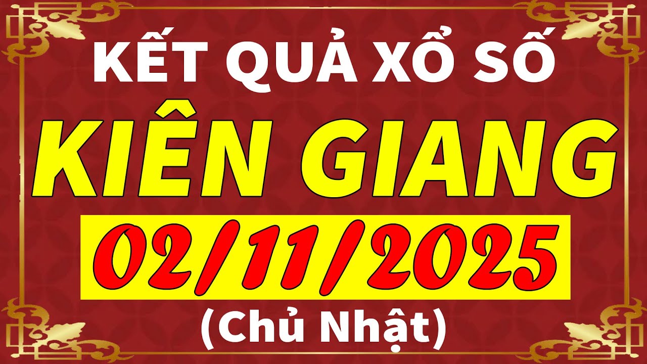 Kết Quả Xổ Số Kiên Giang Ngày 2/11 🔢 - Dự đoán & Thống Kê Chính Xác