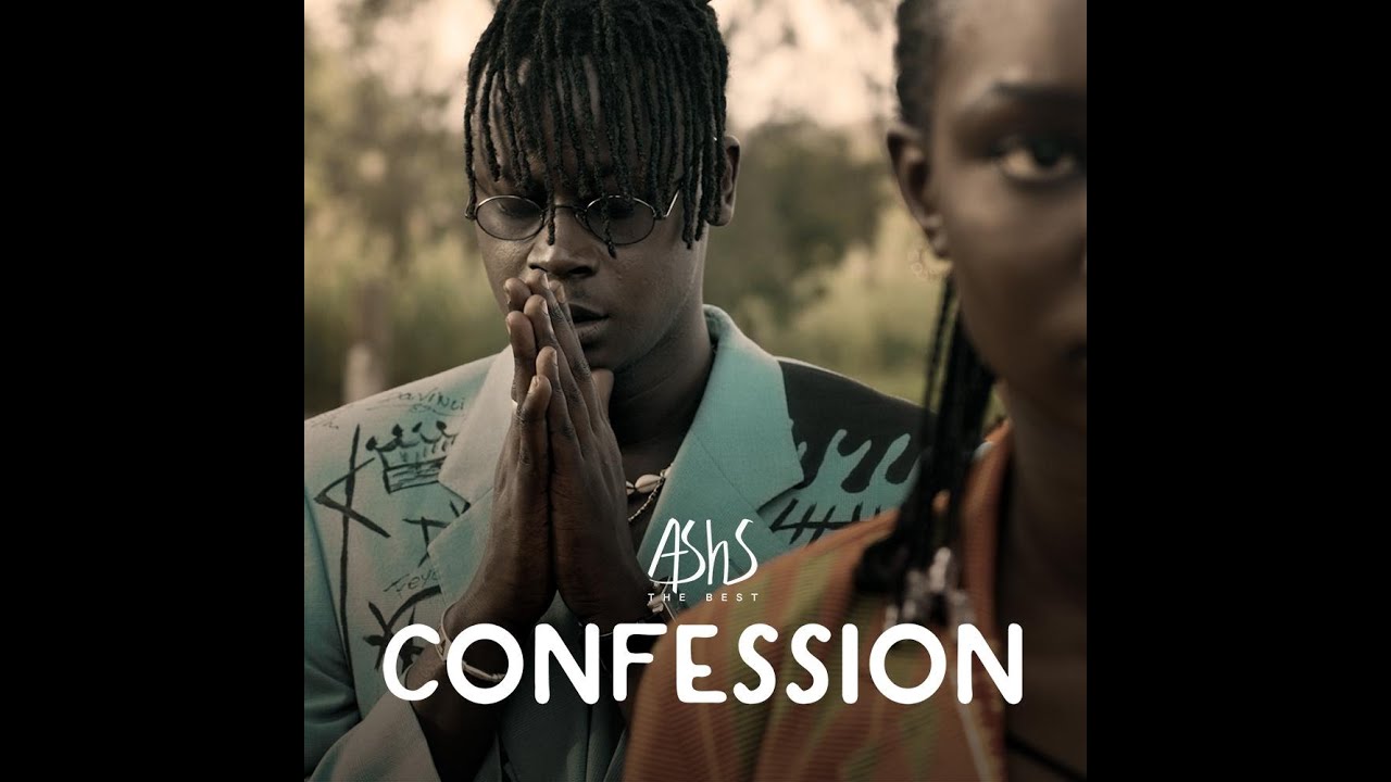 Ashs The Best - CONFESSION (Official Clip) 🎬