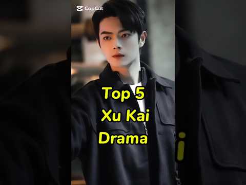 Top 5 Xu kai drama. #top #top5 #top10 #xukai #drama #chinesedrama