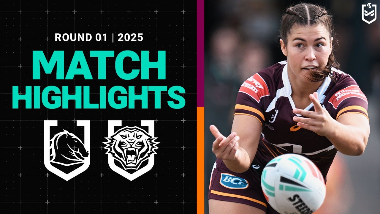 2025 NRLW 2025: Exciting Broncos vs Wests Tigers Round 1 Highlights π
