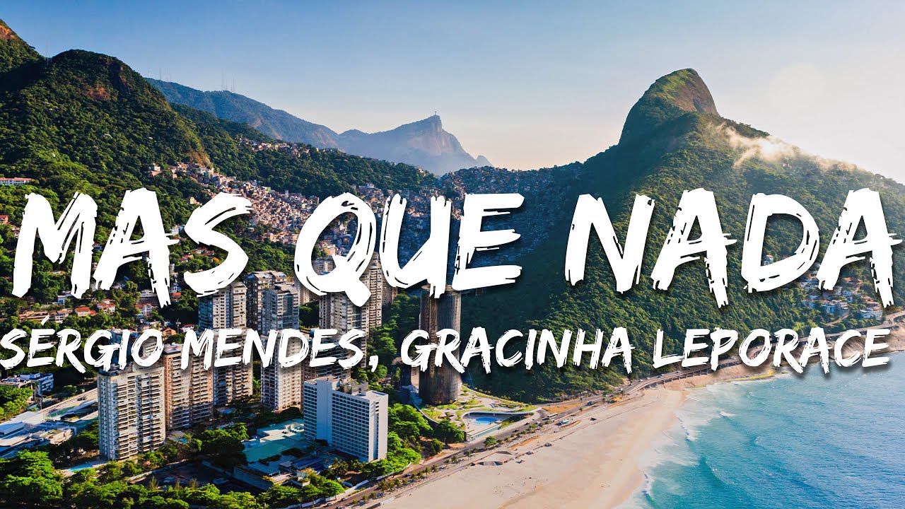 Sérgio Mendes, Gracinha Leporace - Mas Que Nada (2011 Rio Version) (Letra/Lyrics)