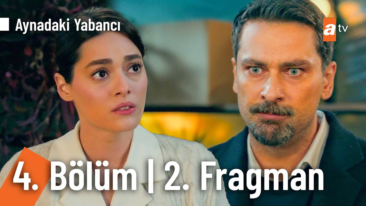 Aynadaki Yabancı 4. Bölüm 2. Fragman: