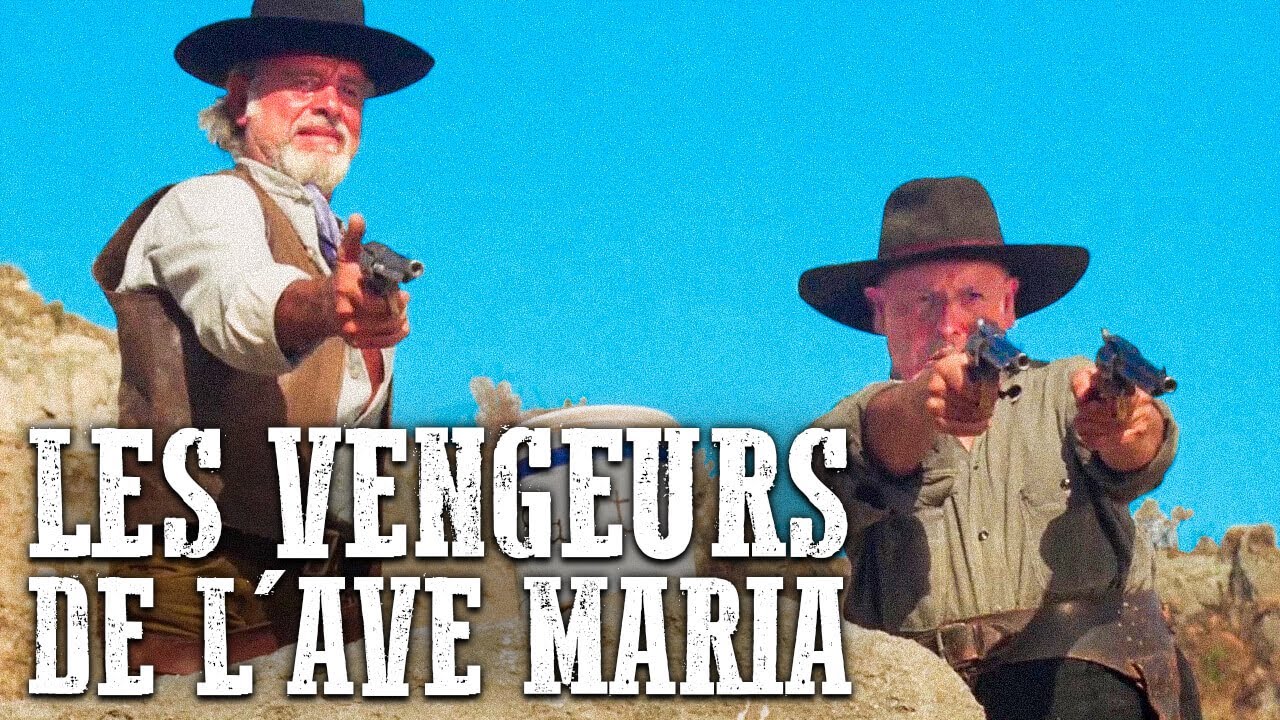 Les Vengeurs de l'Ave Maria | Western complet 🇫🇷