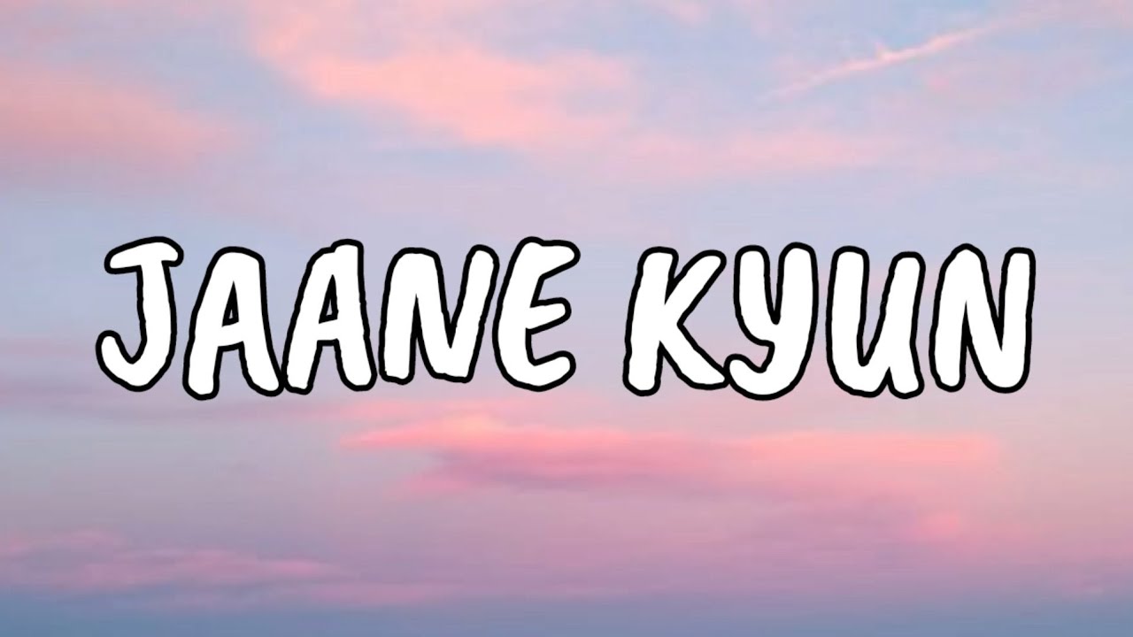 Jaane Kyun Lyrics | Borora Music – Feel the Emotions