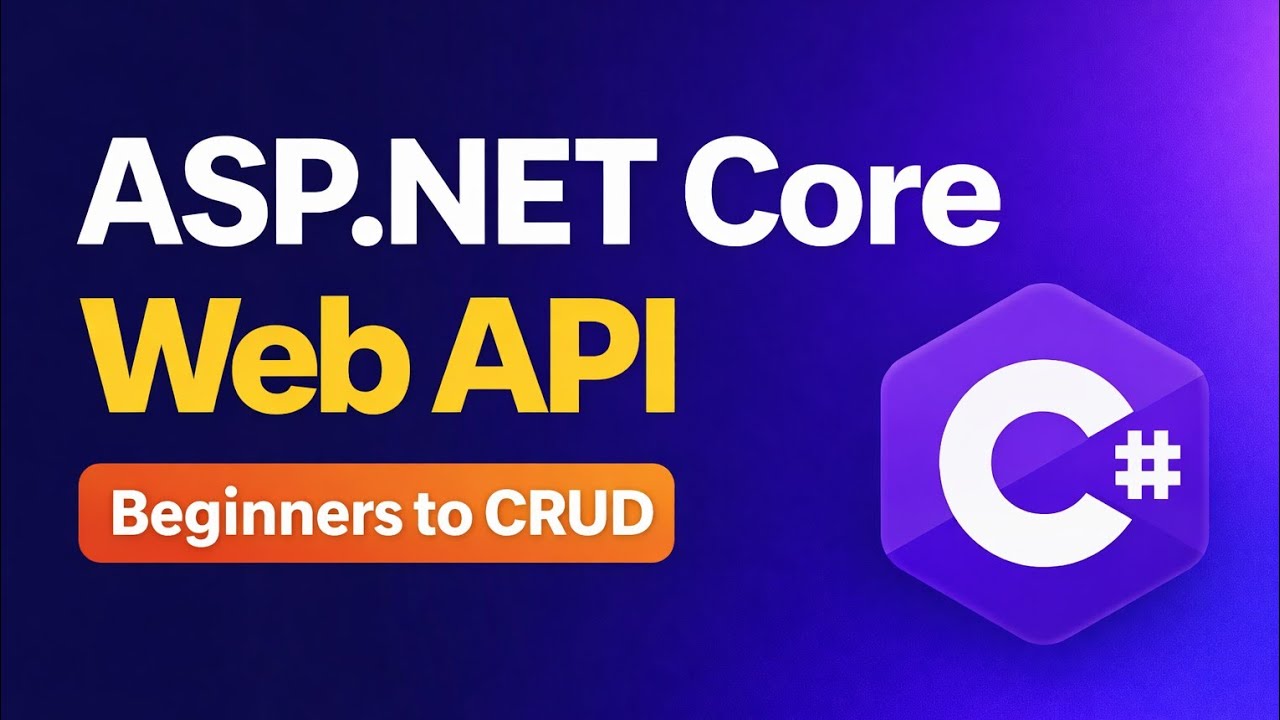 ASP.NET Core Web API Course: CRUD & SQL Server