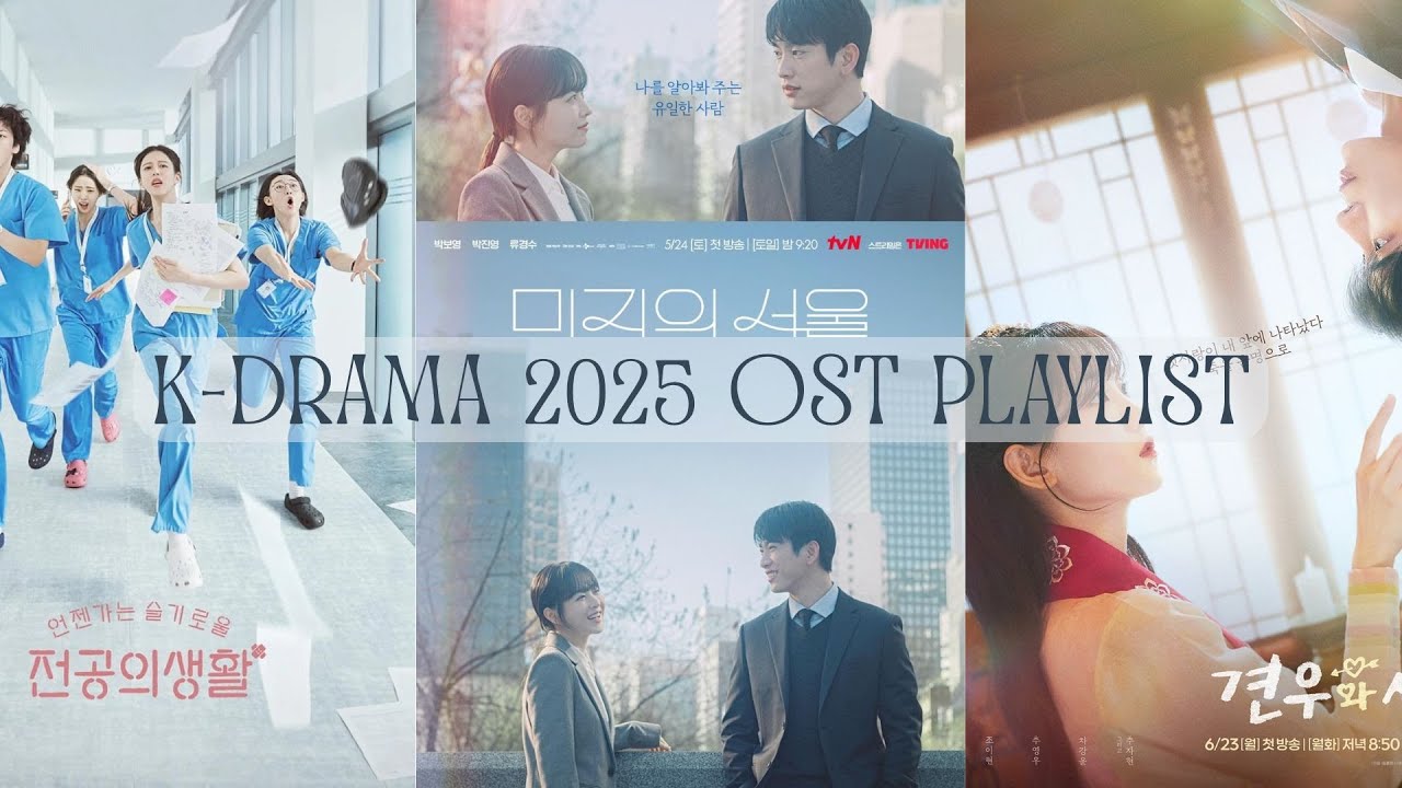 K-Drama 2025 OST Playlist 🎞️