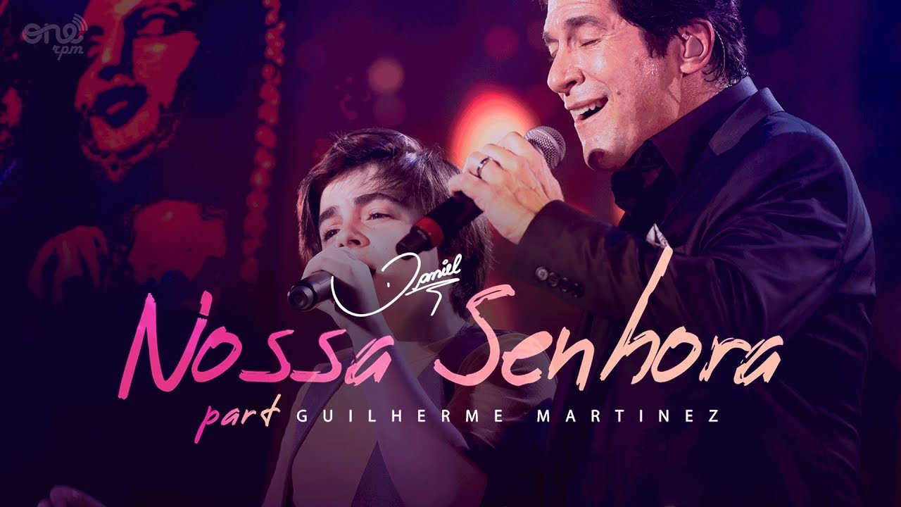 Daniel - Nossa Senhora (Part. Guilherme Martinez) | Clipe Oficial 🎶