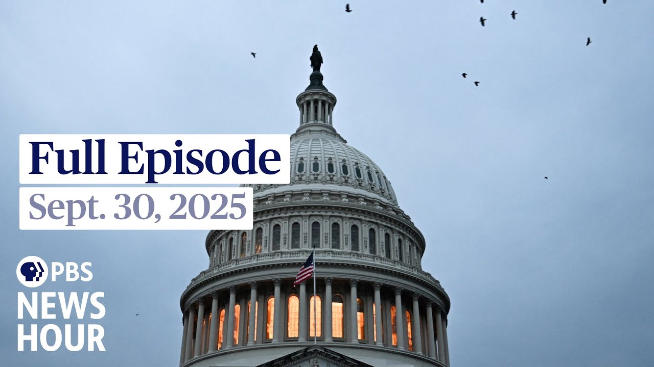PBS NewsHour Full Episode | September 30, 2025 – Government Shutdown Looms 🚨
