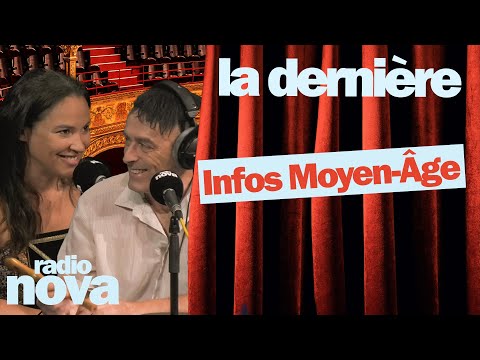 Infos Moyen-Âge - La chronique d'Audrey Vernon et Arnaud Aymard dans "La dernière"