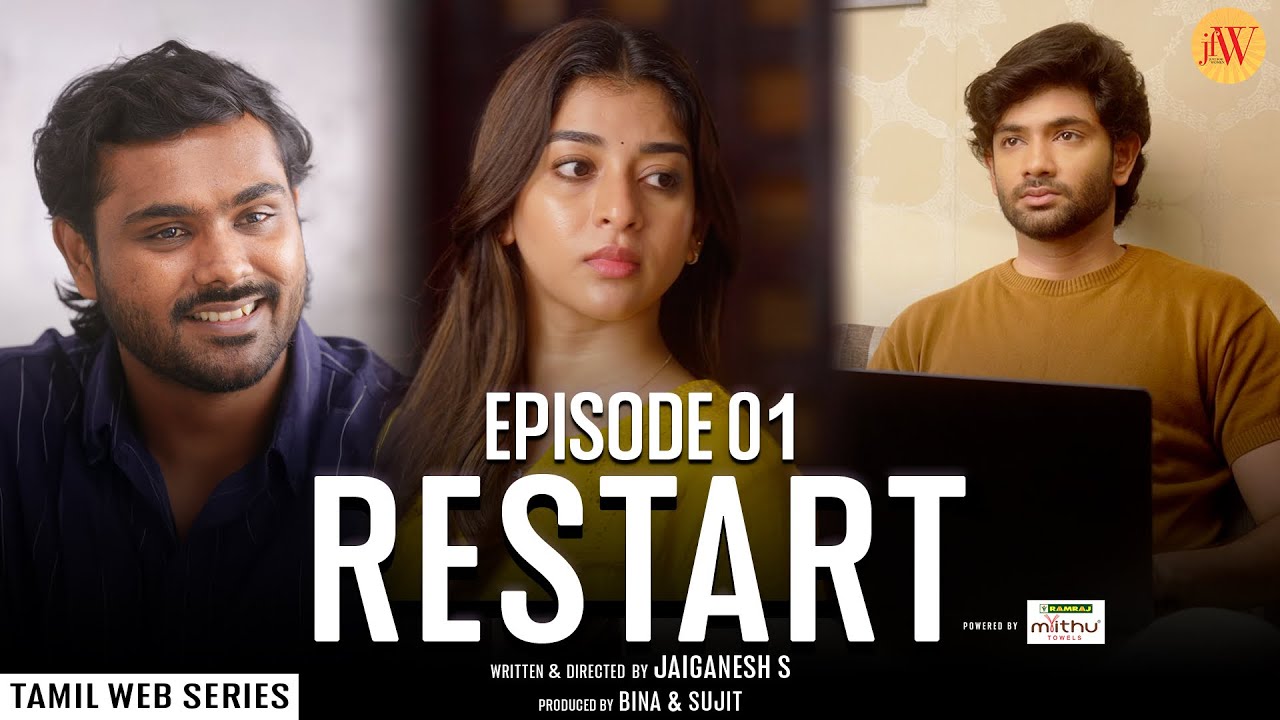 Restart | The Relationship | Tamil Web Series | Ep 01 | Ft. RG Ram, Luthuf | JFW Originals | 4K