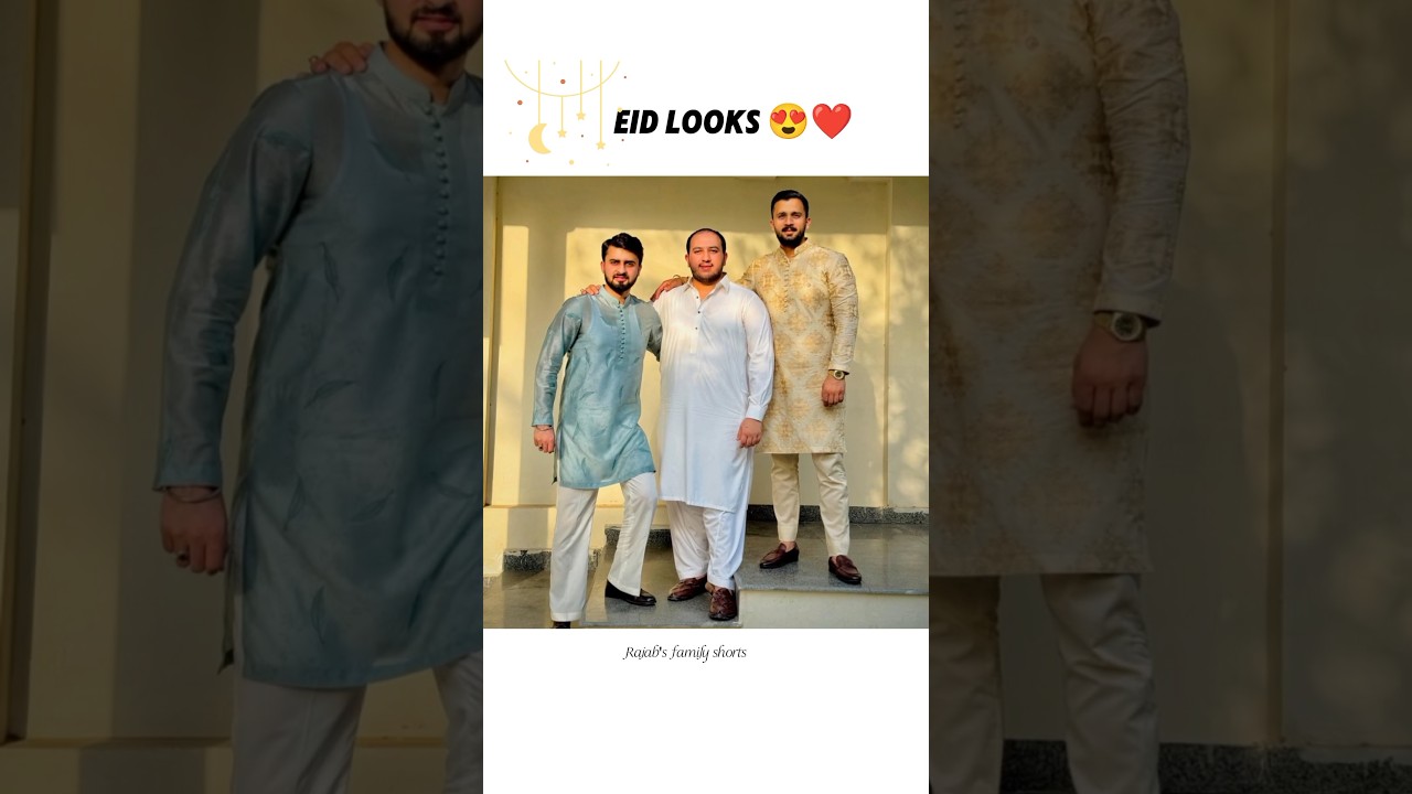 Rajab's Family Eid Looks 😍✨#new #viralvideo