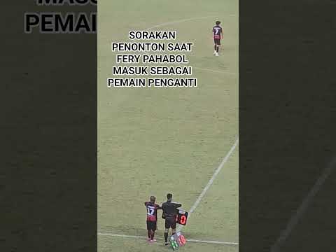 Sorakan Penonton saat Fery Pahabol masuk sebagai pemain penganti #papua #football #liga2match #liga1
