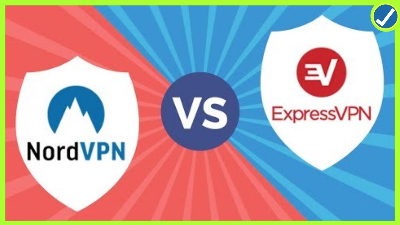 NordVPN vs. ExpressVPN: Which Is Better in 2021?