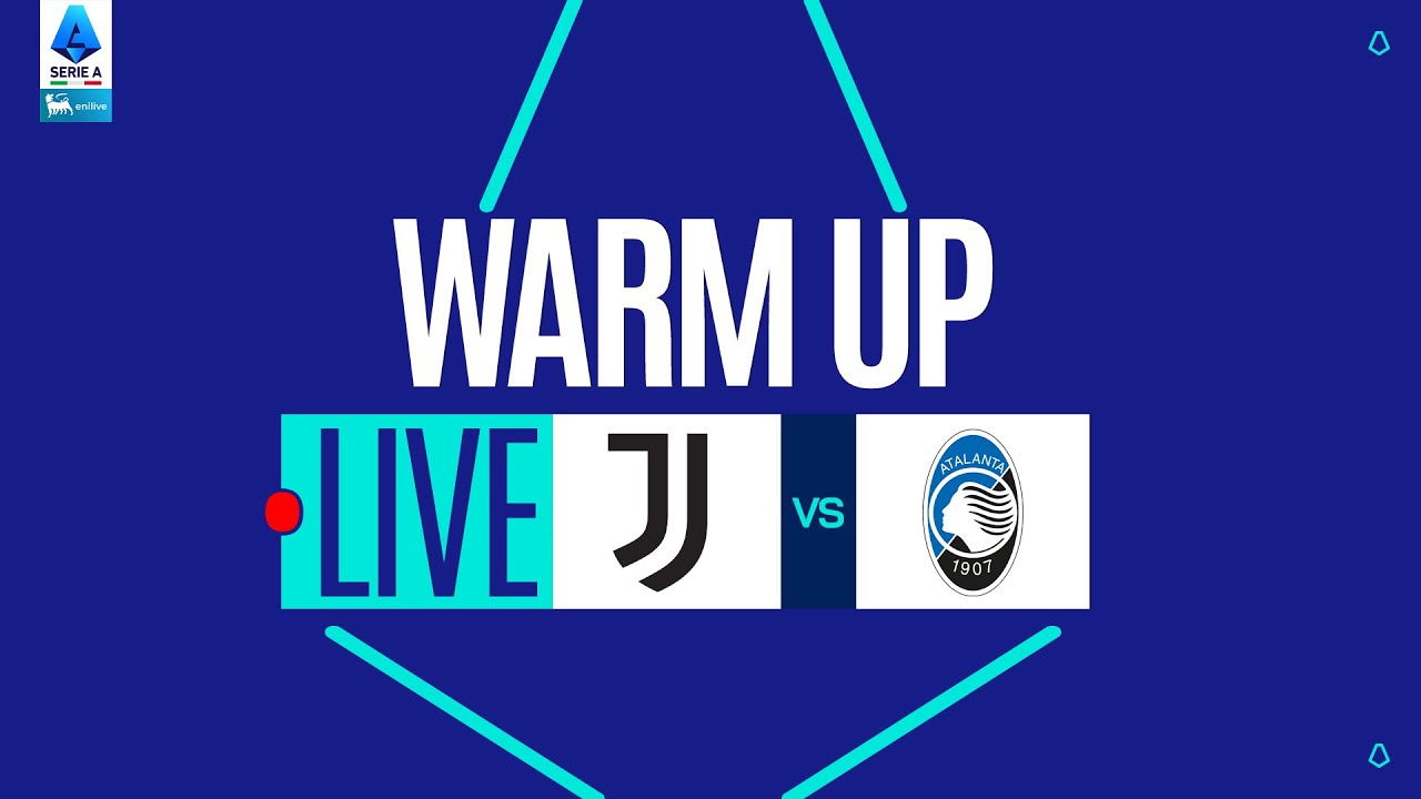 🔴 Live Warm-Up: Juventus vs Atalanta | Serie A 2025/26